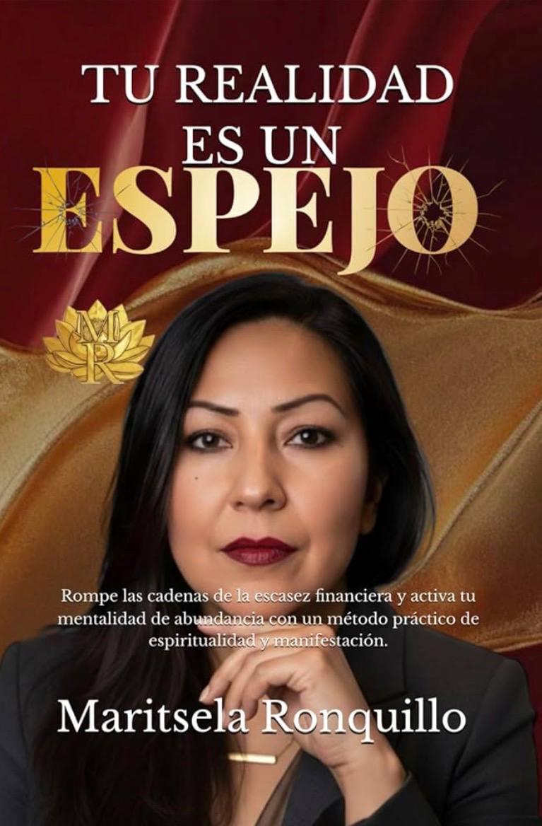 Tu realidad es un espejo de Maritsela Ronquillo